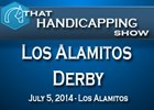 That Handicapping Show: Los Alamitos Derby That Handicapping Show: Los Alamitos Derby