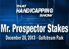 That Handicapping Show: Mr. Prospector Stakes That Handicapping Show: Mr. Prospector Stakes