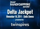 THS: Delta Jackpot 2011 THS: Delta Jackpot 2011