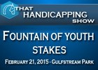 That Handicapping Show: The Fountain of Youth That Handicapping Show: The Fountain of Youth
