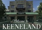 Welcome to Keeneland Welcome to Keeneland