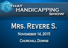 That Handicapping Show: Mrs. Revere Stakes That Handicapping Show: Mrs. Revere Stakes