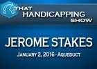That Handicapping Show: The Jerome Stakes That Handicapping Show: The Jerome Stakes