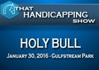 That Handicapping Show: The Holy Bull That Handicapping Show: The Holy Bull