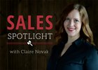 Sales Spotlight With Claire Novak