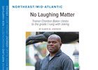 Northeast/Mid-Atlantic: No Laughing Matter Northeast/Mid-Atlantic: No Laughing Matter