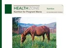 Health Zone: Nutrition for Pregnant Mares Health Zone: Nutrition for Pregnant Mares