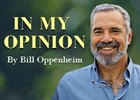 In My Opinion - Bill Oppenheim Graphic